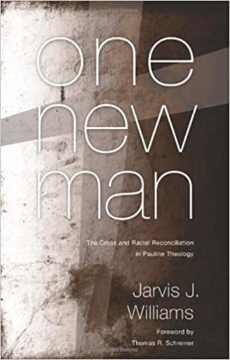 One New Man: The Cross and Racial Reconciliation in Pauline Theology